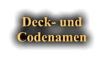Deck- und Codenamen