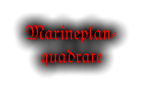 Marineplan- quadrate