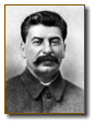 Stalin, Jossif Wissarionowitsch - eigentlich Jossif Wissarionowitsch Dschugaschwili (* 21. Dezember 1879 in Giori (Georgien) † 05. März 1953 in Moskau).